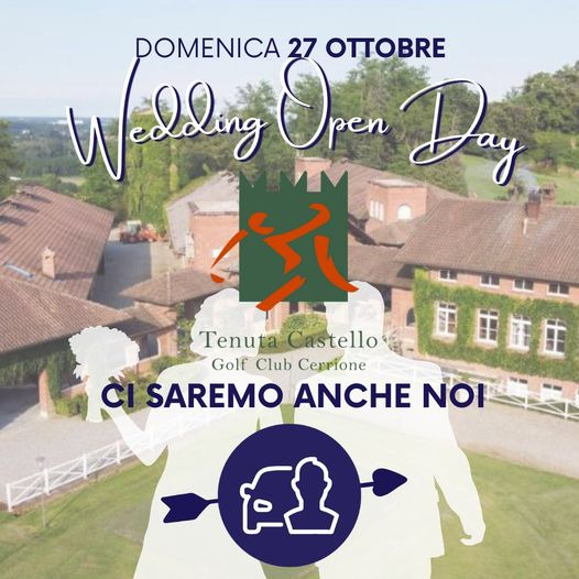 DOMENICA 27 OTTOBRE WEDDING OPEN DAY TENUTA CASTELLO CERRIONE: VIENI A TROVARCI!