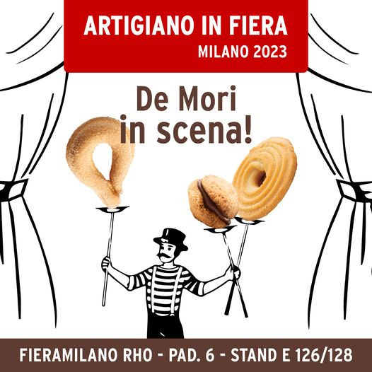 APPUNTAMENTO CON LE DOLCEZZE DI DE MORI SRL ALL'ARTIGIANO IN FIERA DAL 02 AL 10 DICEMBRE 2023