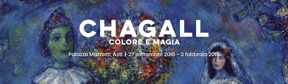 ASTI - CHAGALL: COLORE E MAGIA