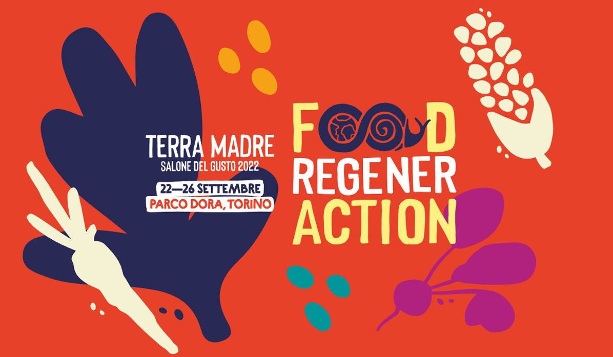 TERRA MADRE SALONE DEL GUSTO A TORINO DAL 22 AL 26 SETTEMBRE 2022