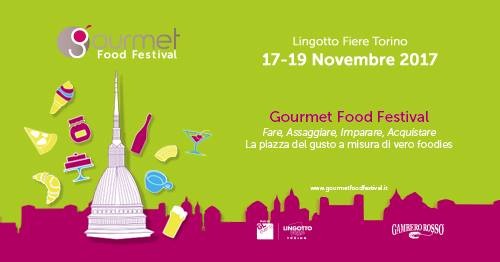 GOURMET FOOD FESTIVAL: IL MERCATO DEL GUSTO A TORINO