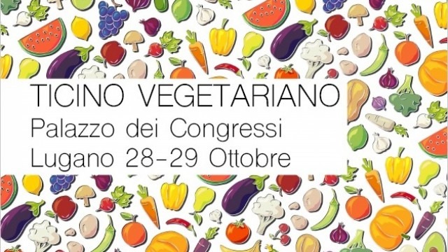 TICINO VEGETARIANO - LA SVIZZERA ITALIANA OSPITA LA CUCINA VEG