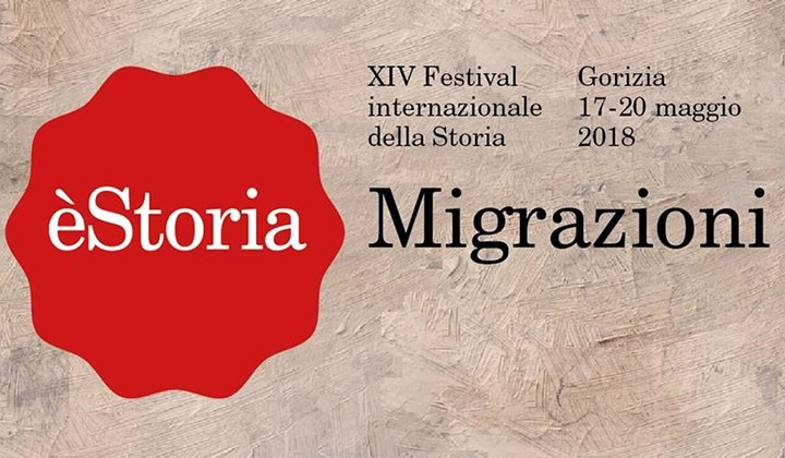 GORIZIA FESTIVAL INTERNAZIONALE DELLA STORIA DAL 17 AL 20 MAGGIO