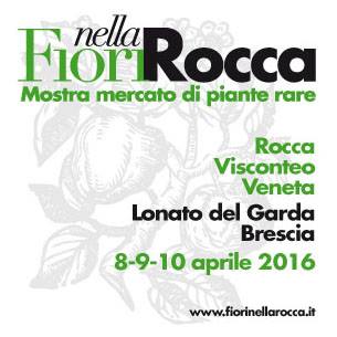 FIORI NELLA ROCCA DA VENERDI' 08 A DOMENICA 10 APRILE A LONATO DEL GARDA (BS)