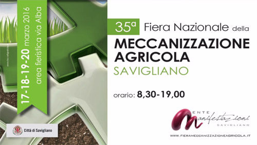 35A FIERA DELLA MECCANIZZAZIONE AGRICOLA A SAVIGLIANO DAL 17 AL 20 MARZO 2016