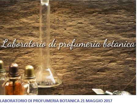 DOMENICA 21 MAGGIO LABORATORIO DI PROFUMERIA BOTANICA AL CASTELLO DI QUISTINI