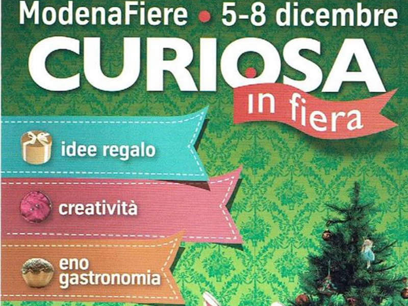 IL MAGICO NATALE DI CURIOSA IN FIERA A MODENA DAL 05 AL 08 DICEMBRE