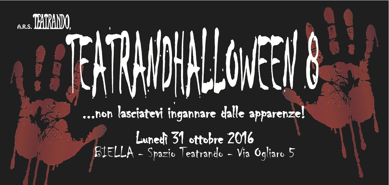 LUNEDI' 31 OTTOBRE TEATRANDHALLOWEEN 8! SONO APERTE LE PRENOTAZIONI