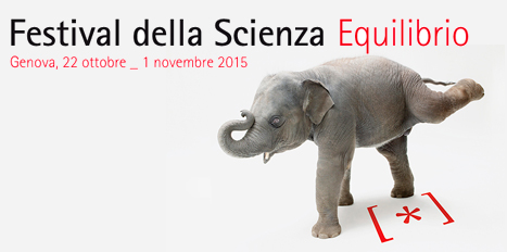 FESTIVAL DELLA SCIENZA - GENOVA FINO AL 01 NOVEMBRE