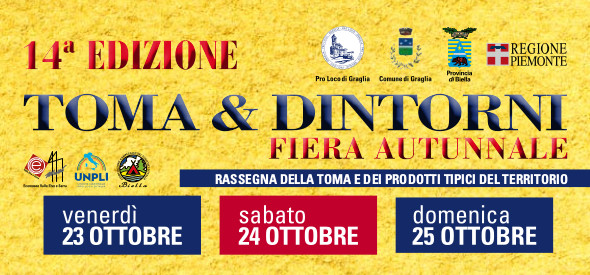 GRAGLIA 14A EDIZIONE DELLA FIERA AUTUNNALE TOMA E DINTORNI DAL 23 AL 25 OTTOBRE