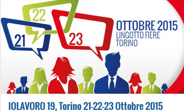 21-22-23 OTTOBRE - A TORINO, LINGOTTO FIERE, TORNA IOLAVORO