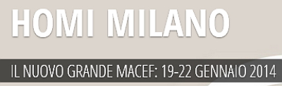 FIERA DI MILANO 19\22 GENNAIO : HOMI IL NUOVO GRANDE MACEF