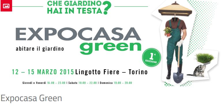 DAL 12 AL 18 MARZO EXPOCASAGREEN - LINGOTTO TORINO