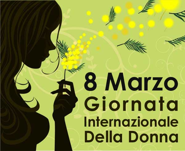 08 MARZO: AUGURI A TUTTE LE DONNE!