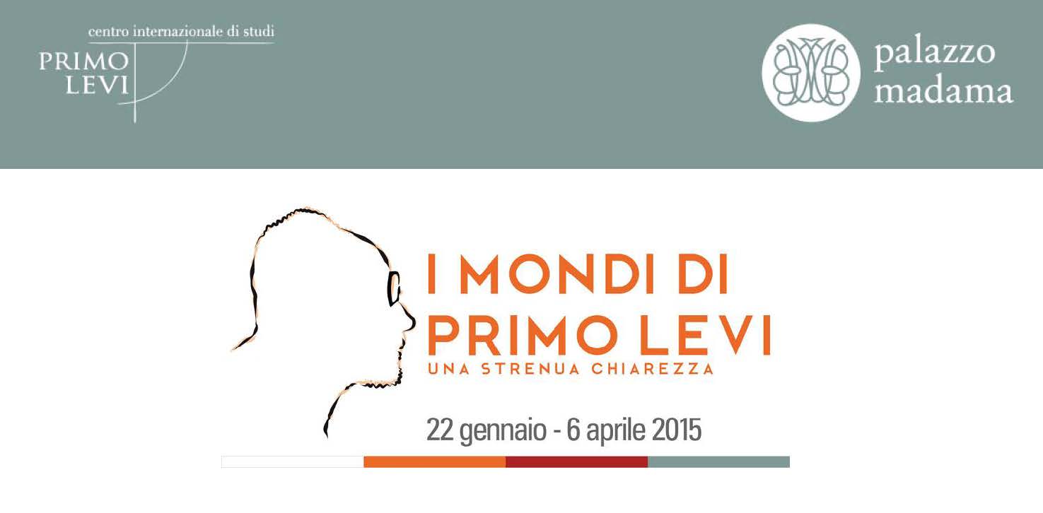 I MONDI DI PRIMO LEVI - PALAZZO MADAMA CORTE MEDIOEVALE