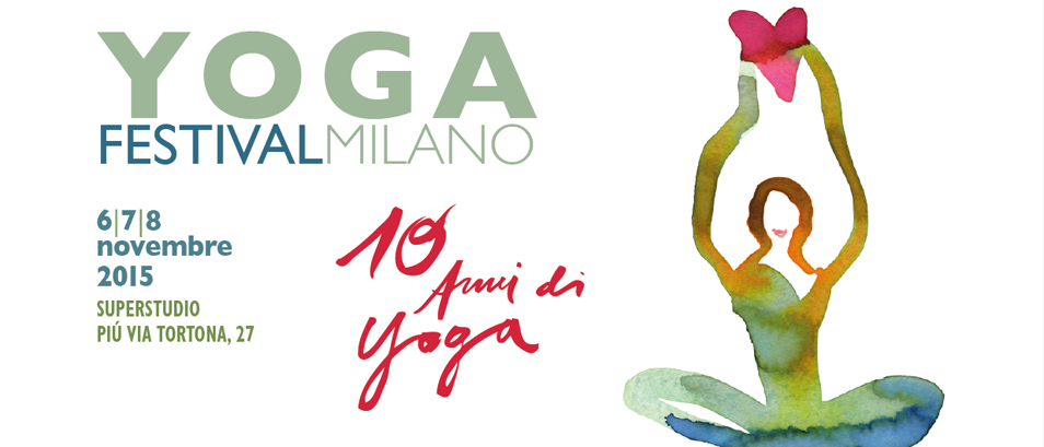 YOGA FESTIVAL MILANO 06-07-08 NOVEMBRE 2015