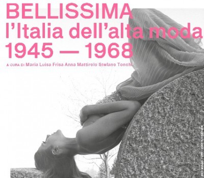 BELLISSIMA L'ITALIA DELL'ALTA MODA  1945-1968 ALLA REGGIA DI MONZA FINO AL 10 GENNAIO 2016