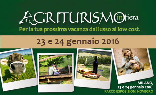 AGRITURISMO IN FIERA - MILANO 23 E 24 GENNAIO 2016