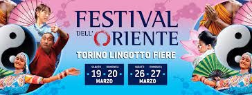 TORINO FESTIVAL DELL'ORIENTE 19 E 20 MARZO - 26 E 27 MARZO