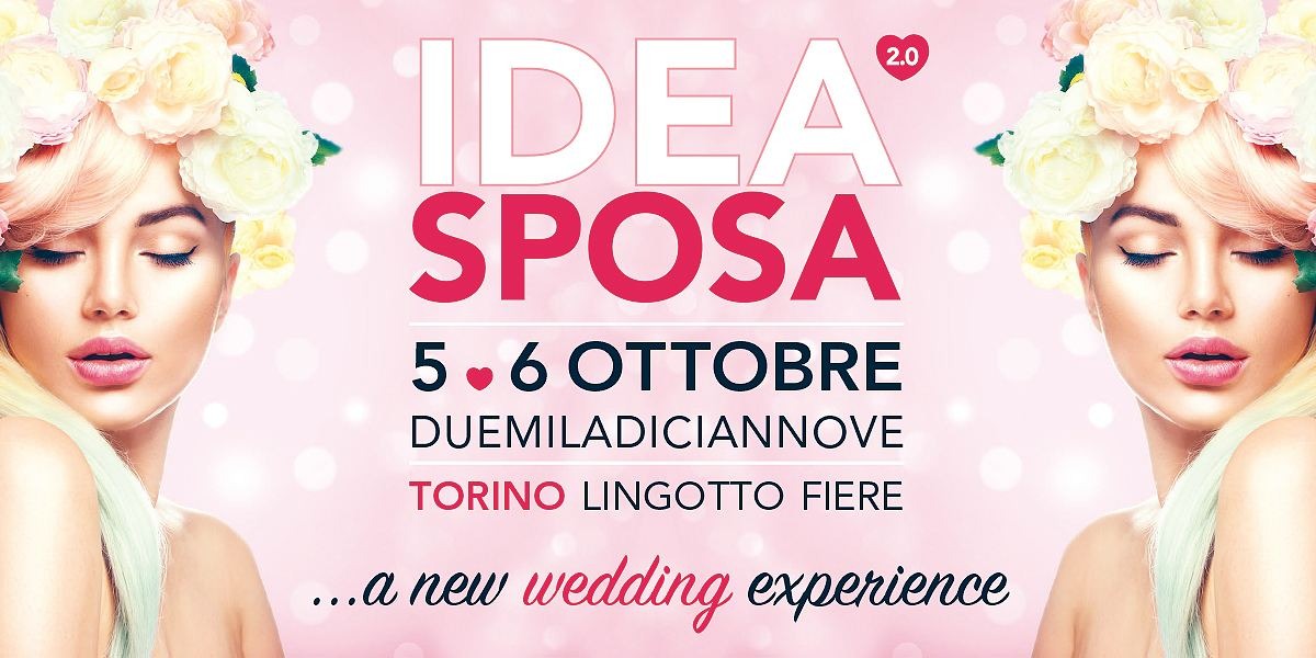 TORINO - IDEA SPOSA 05-06 OTTOBRE AL LINGOTTO FIERE