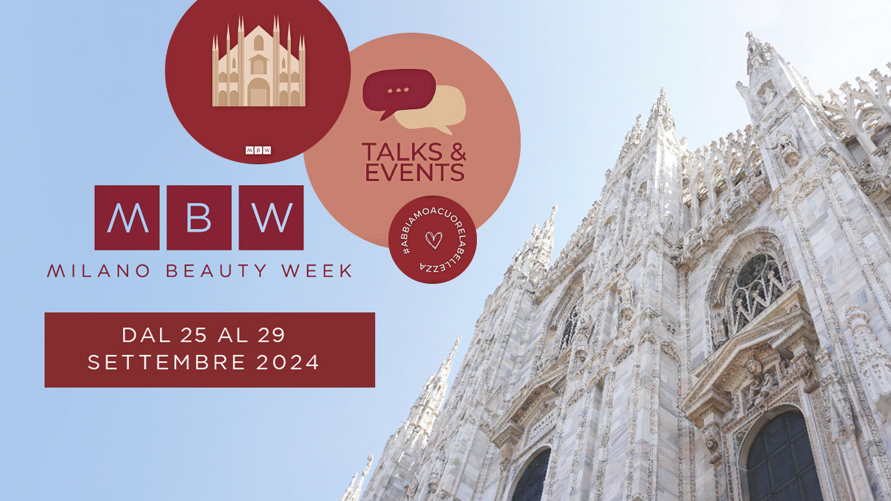 MILANO BEAUTY WEEK DAL 25 AL 29 SETTEMBRE 2024