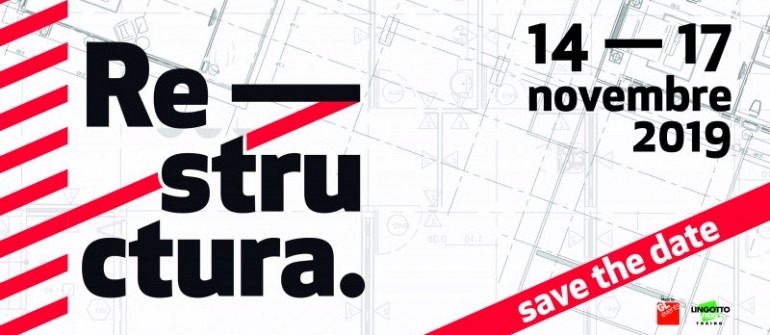 TORINO - RESTRUCTURA A LINGOTTO FIERE DAL 14 AL 17 NOVEMBRE